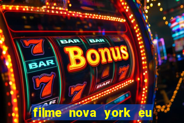 filme nova york eu te amo